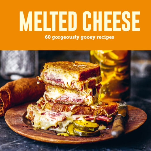 Book cover of: Melted Cheese. By: Ryland Peters & Small