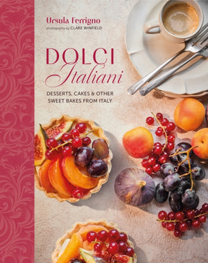 Dolci Italiani, Desserts, Cakes & Other Sweet Bakes from Italy