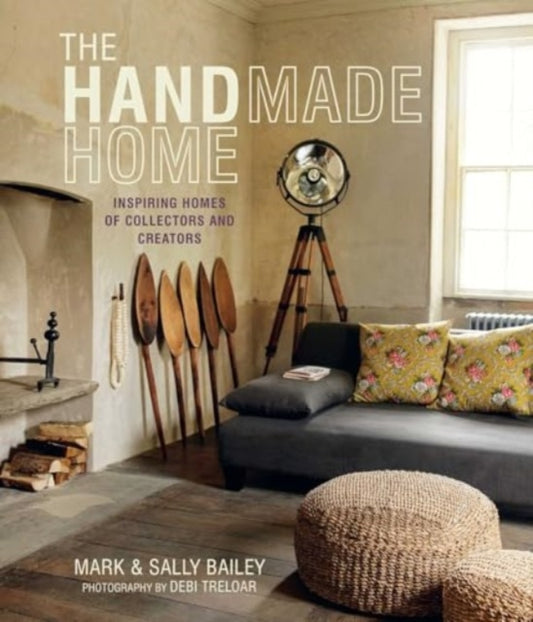 Handmade Home, Inspiring Homes of Collectors and Creators 9781788796941 Mark Bailey