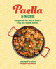 Paella & more, Recipes for the Best of Spain's Rice & Noodle Dishes 9781788797122 Louise Pickford