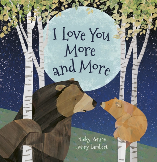 Book cover of: I Love You More and More. By: Nicky Benson