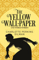 Book cover of: Yellow Wall-Paper and Other Stories. By: Charlotte Perkins Gilman