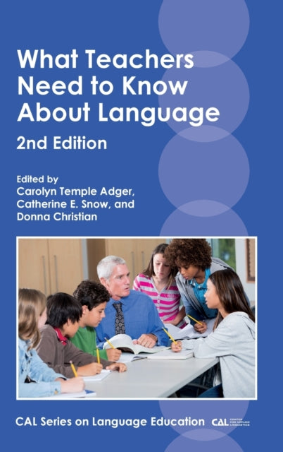 Book cover of: What Teachers Need to Know About Language. By: Carolyn Temple Adger