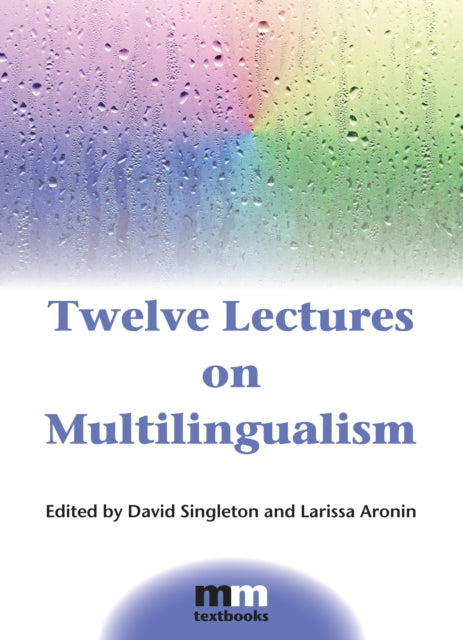 Book cover of: Twelve Lectures on Multilingualism. By: David Singleton