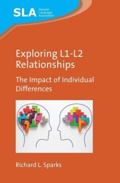 Book cover of: Exploring L1-L2 Relationships. By: Richard L. Sparks