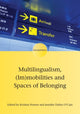 Book cover of: Multilingualism, (Im)mobilities and Spaces of Belonging. By: Kristine Horner