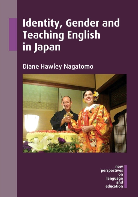 Book cover of: Identity, Gender and Teaching English in Japan. By: Diane Hawley Nagatomo