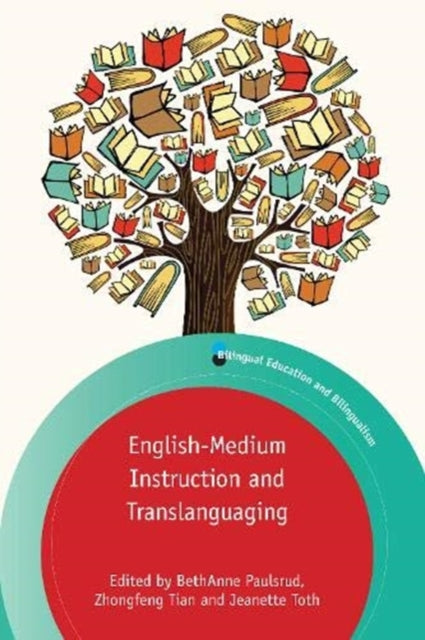 Book cover of: English-Medium Instruction and Translanguaging. By: BethAnne Paulsrud