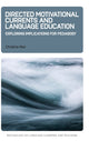 Book cover of: Directed Motivational Currents and Language Education. By: Christine Muir
