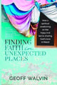 Book cover of: Finding Faith in Unexpected Places. By: Geoff Walvin