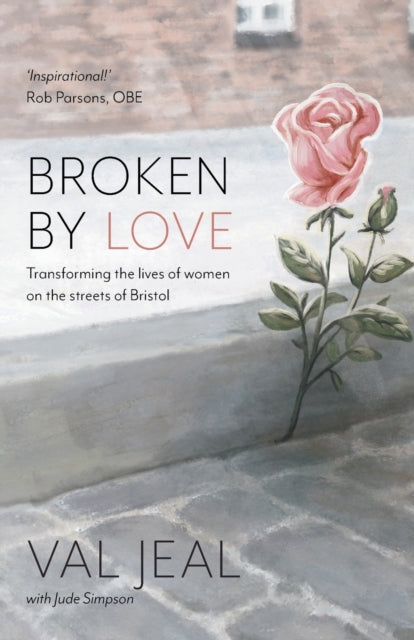 Book cover of: Broken by Love. By: Val Jeal