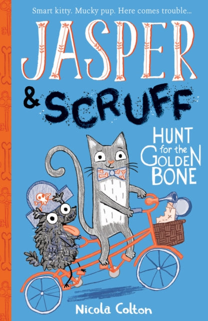 Book cover of: Jasper and Scruff: Hunt for the Golden Bone. By: Nicola Colton