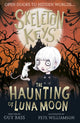 Skeleton Keys: The Haunting of Luna Moon 9781788951043 Guy Bass