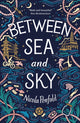 Book cover of: Between Sea and Sky. By: Nicola Penfold