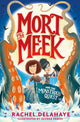 Book cover of: Mort the Meek and the Monstrous Quest. By: Rachel Delahaye