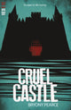 Book cover of: Cruel Castle. By: Bryony Pearce