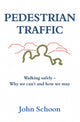Book cover of: Pedestrian Traffic. By: John Schoon