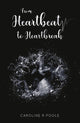 Book cover of: From Heartbeat to Heartbreak. By: Caroline R. Poole