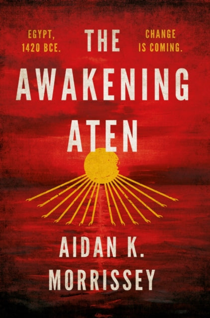 Book cover of: Awakening Aten. By: Aidan K. Morrissey