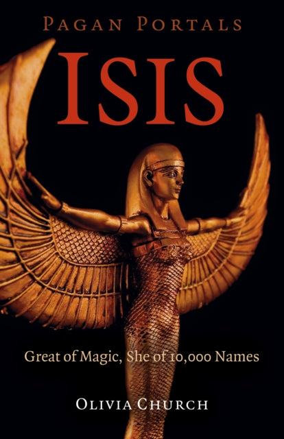 Book cover of: Pagan Portals - Isis. By: Olivia Church