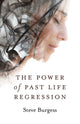 Book cover of: Power of Past Life Regression, The. By: Steve Burgess