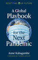 Book cover of: Resetting Our Future: A Global Playbook for the Next Pandemic. By: Anne Kabagambe