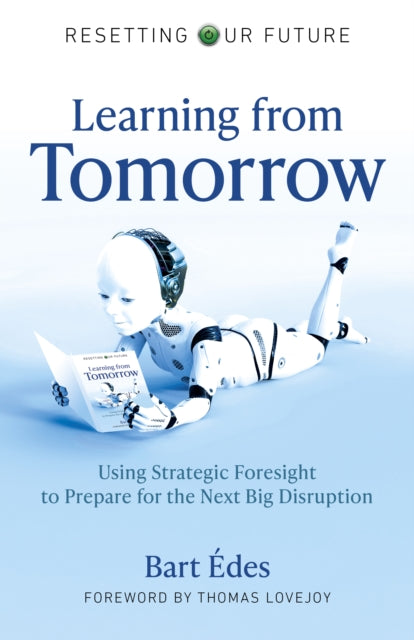 Book cover of: Resetting Our Future: Learning from Tomorrow. By: Bart Édes