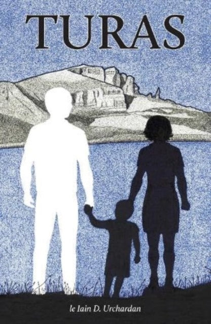 Book cover of: Turas. By: Iain D. Urchardan