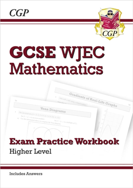 Book cover of: WJEC GCSE Maths Exam Practice Workbook: Higher (includes Answers). By: CGP Books
