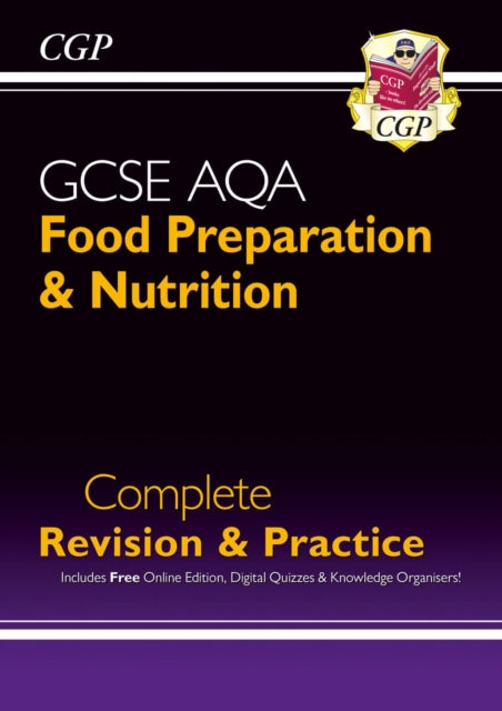Book cover of: GCSE Food Preparation & Nutrition AQA Complete Revision & Practice (with Online Ed. and Quizzes)