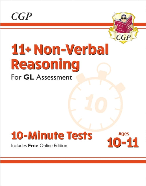 11+ GL 10-Minute Tests: Non-Verbal Reasoning - Ages 10-11 Book 1 (with Online Edition) 9781789082098 CGP Books