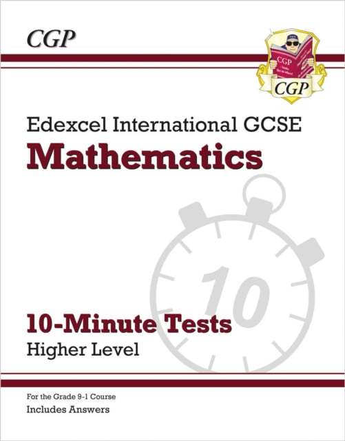 Book cover of: Edexcel International GCSE Maths 10-Minute Tests - Higher (includes Answers)