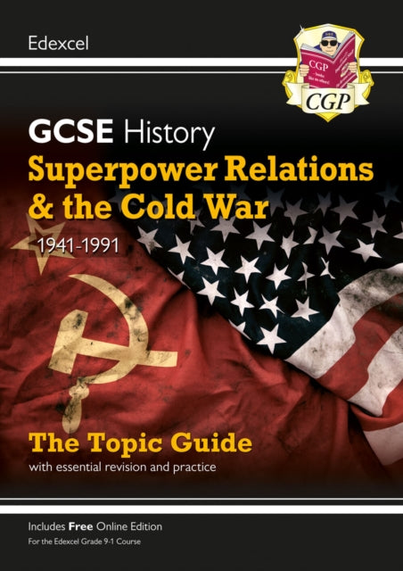 Book cover of: GCSE History Edexcel Topic Revision Guide - Superpower Relations and the Cold War, 1941-1991
