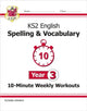 Book cover of: KS2 Year 3 English 10-Minute Weekly Workouts: Spelling & Vocabulary