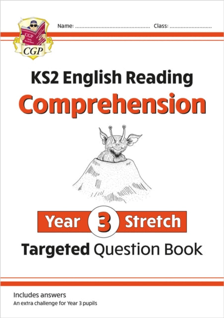 Book cover of: KS2 English Year 3 Stretch Reading Comprehension Targeted Question Book (+ Ans)