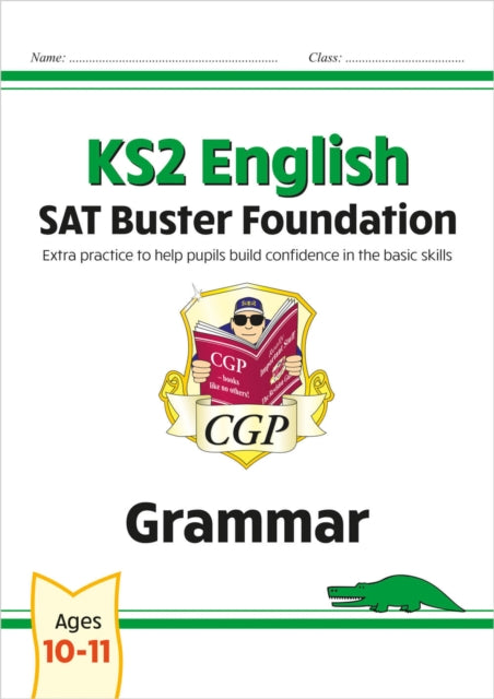 Book cover of: KS2 English SAT Buster Foundation: Grammar (for the 2026 tests)