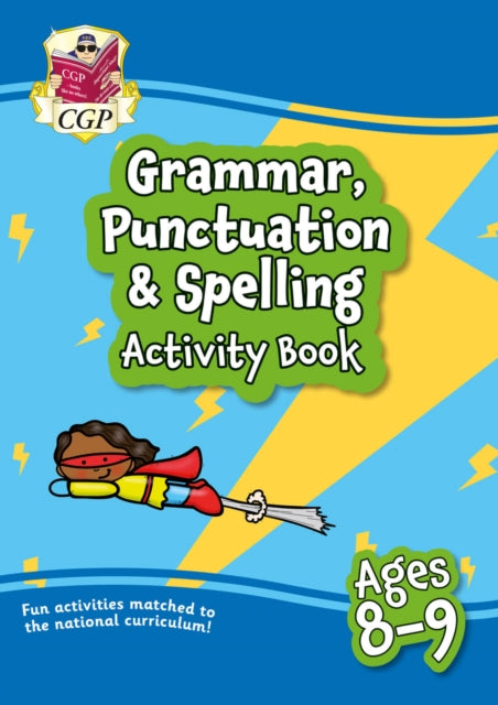 Book cover of: Grammar, Punctuation & Spelling Activity Book for Ages 8-9 (Year 4)