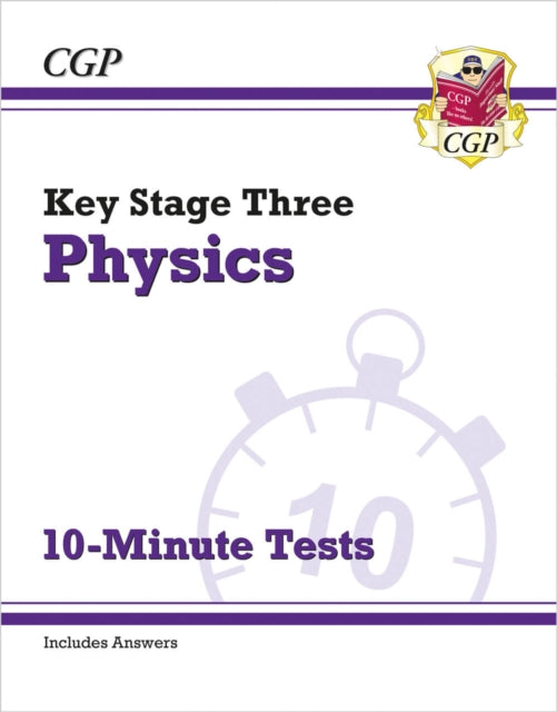 Book cover of: KS3 Physics 10-Minute Tests (with answers)