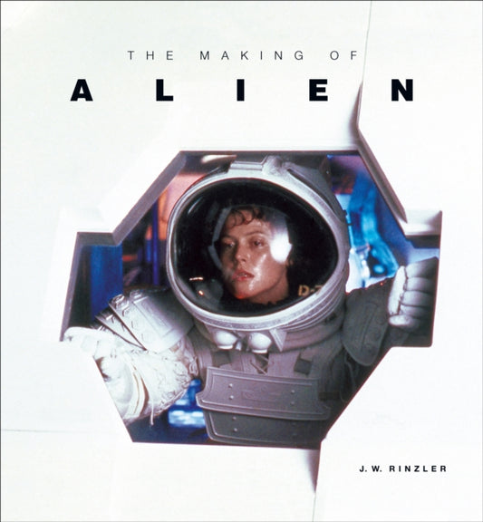 Making of Alien 9781789090550 J. W. Rinzler