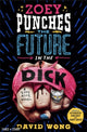 Book cover of: Zoey Punches the Future in the Dick. By: David Wong