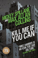 Book cover of: Kill Me If You Can. By: Max Allan Collins