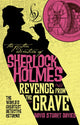 Book cover of: Further Adventures of Sherlock Holmes - Revenge from the Grave. By: David Stuart Davies