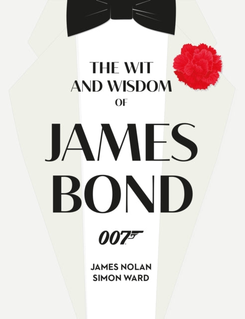 Book cover of: Wit and Wisdom of James Bond. By: James Nolan