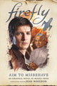 Book cover of: Firefly - Aim to Misbehave