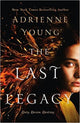Book cover of: Last Legacy. By: Adrienne Young