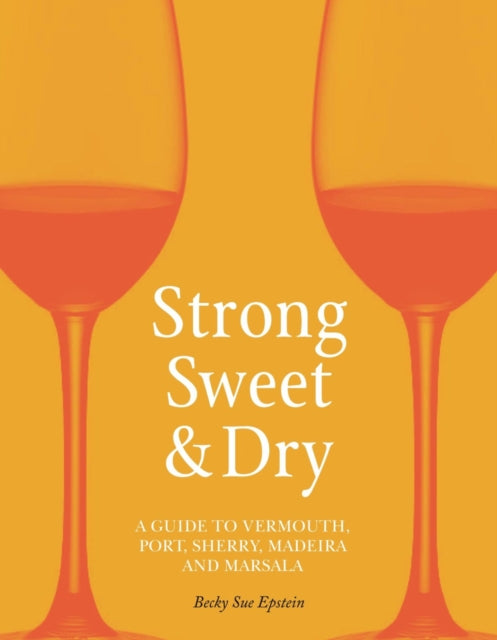 Book cover of: Strong, Sweet and Dry. By: Becky Sue Epstein