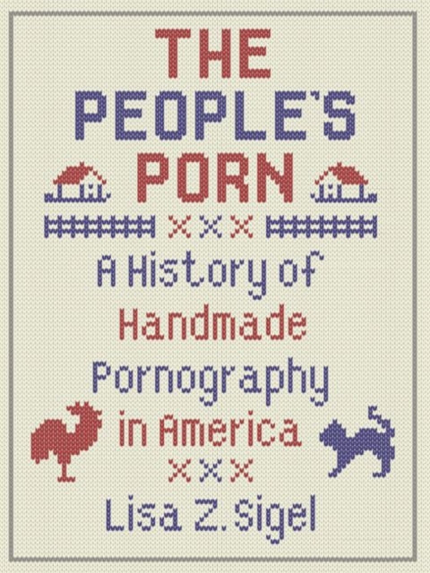 Book cover of: People’s Porn. By: Lisa Z. Sigel
