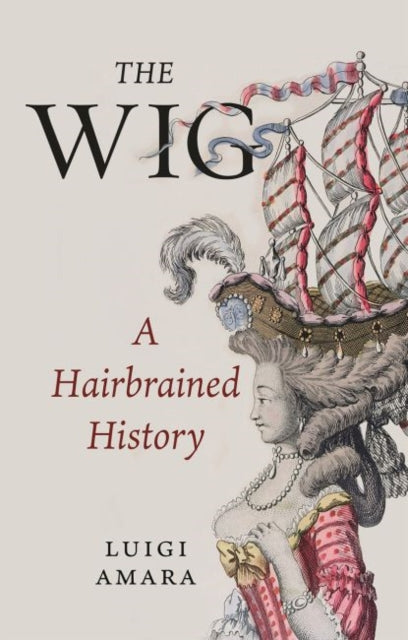 Book cover of: Wig. By: Luigi Amara