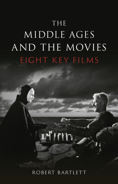 Book cover of: Middle Ages and the Movies. By: Robert Bartlett