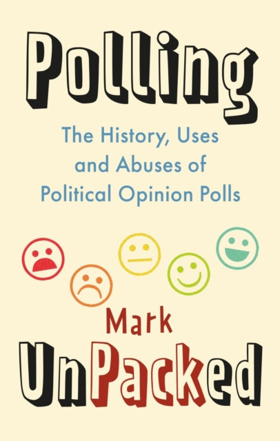 Book cover of: Polling UnPacked. By: Mark Pack